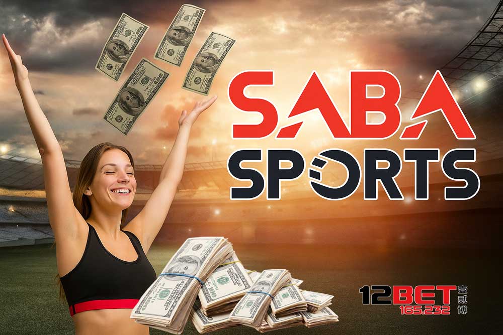 SABA Thể Thao 12Bet – Sân Chơi Cá Cược Hot 2025 Với Tỷ Lệ Siêu Hời 2 Khám phá SABA Thể Thao 12Bet